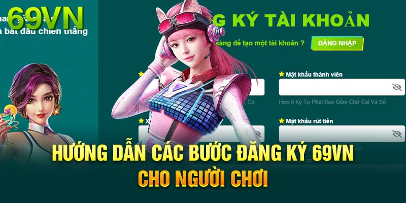 Điều kiện và chính sách đăng ký 69vn
